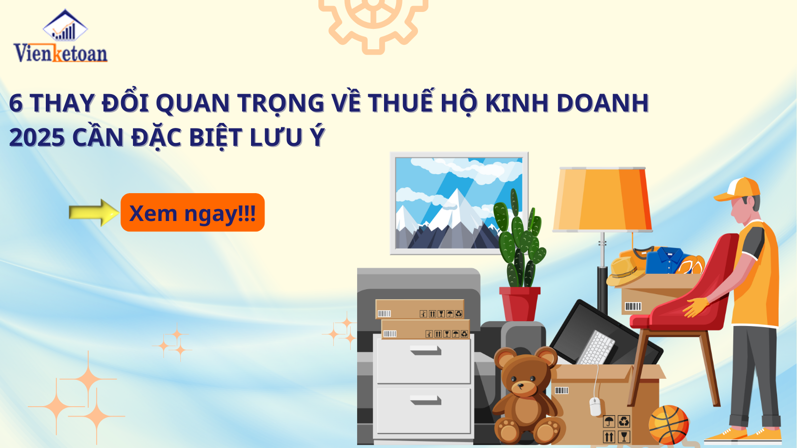 6 Thay Đổi Quan Trọng Về Thuế Hộ Kinh Doanh 2025 Cần Đặc Biệt Lưu Ý